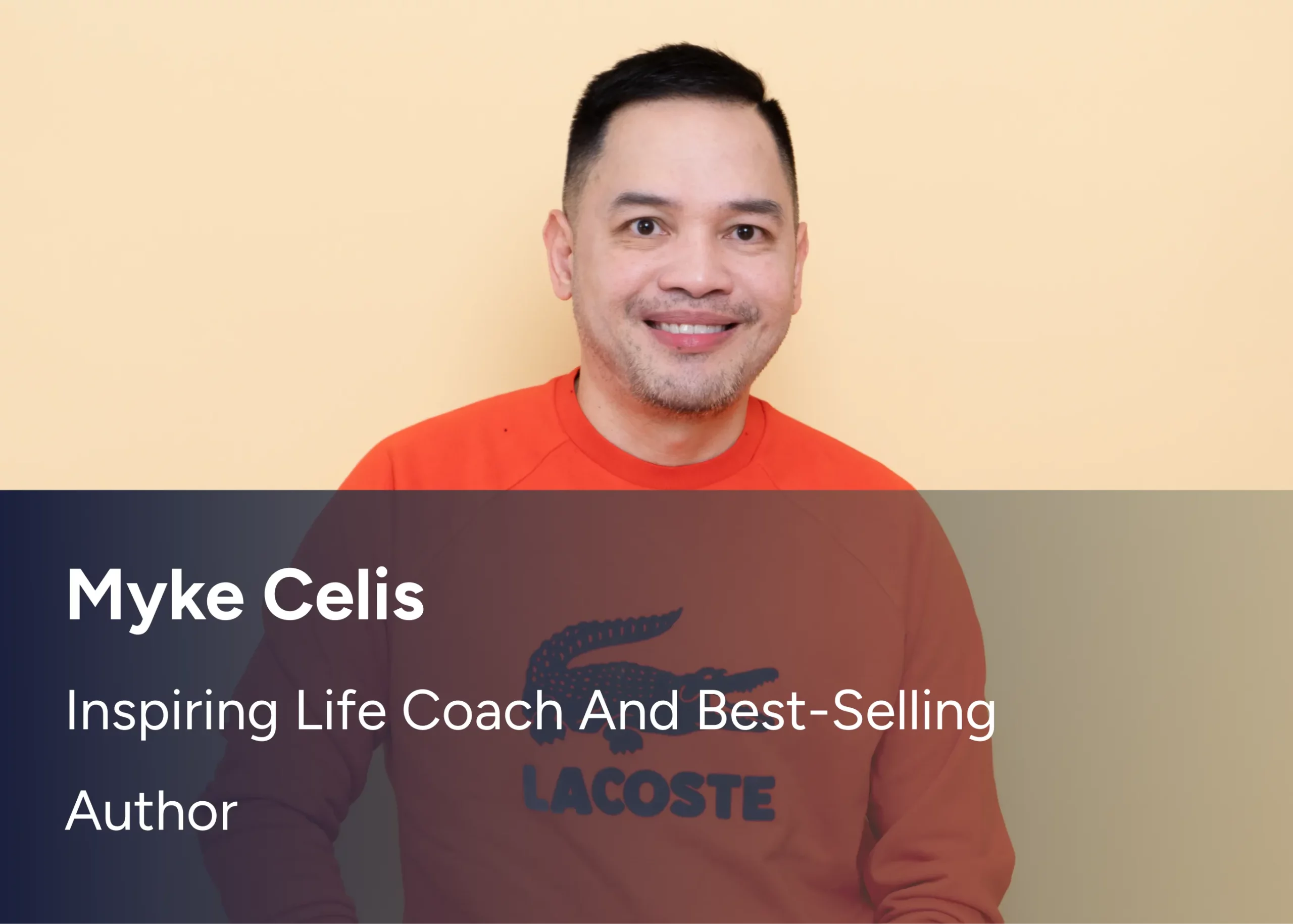 Myke Celis: Inspiring Life Coach and Best-Selling Author