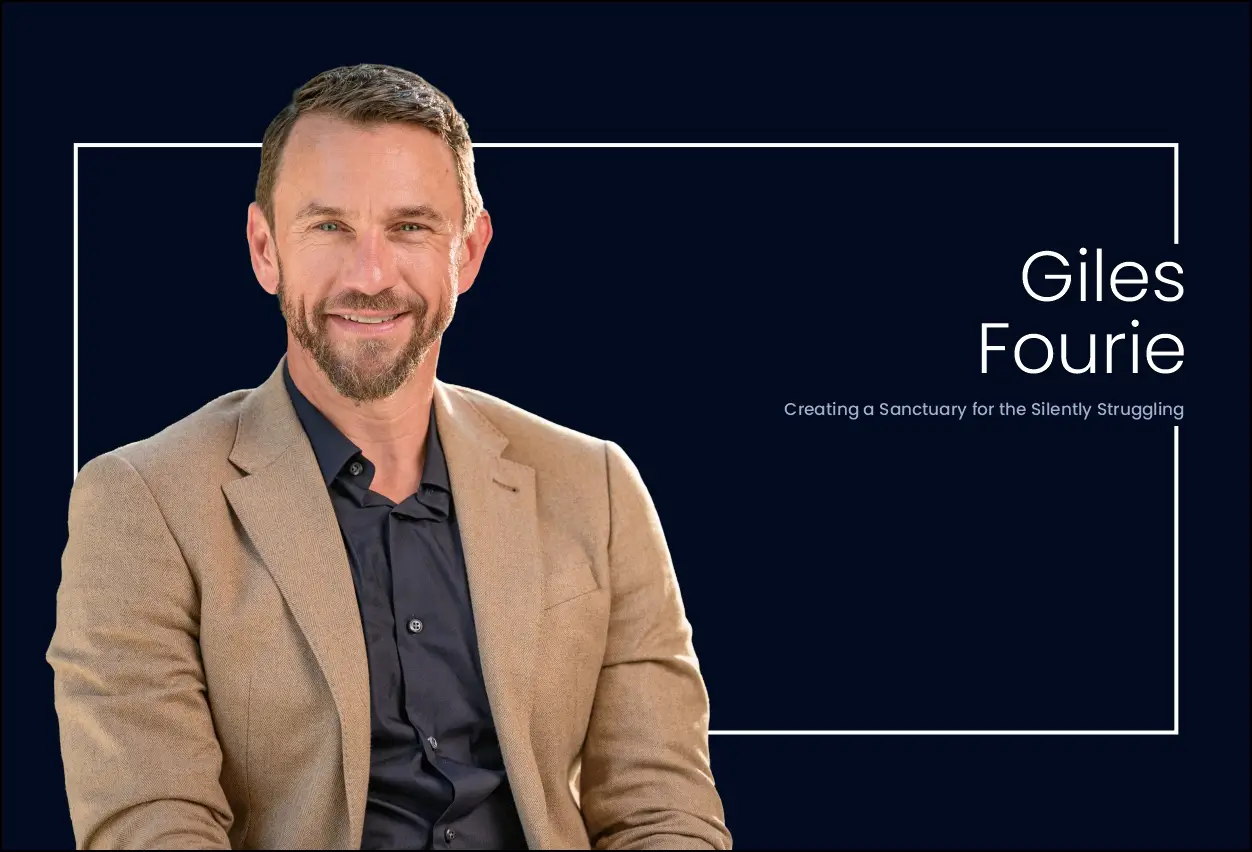 Giles Fourie: Creating a Sanctuary for the Silently Struggling 1 Giles Fourie
