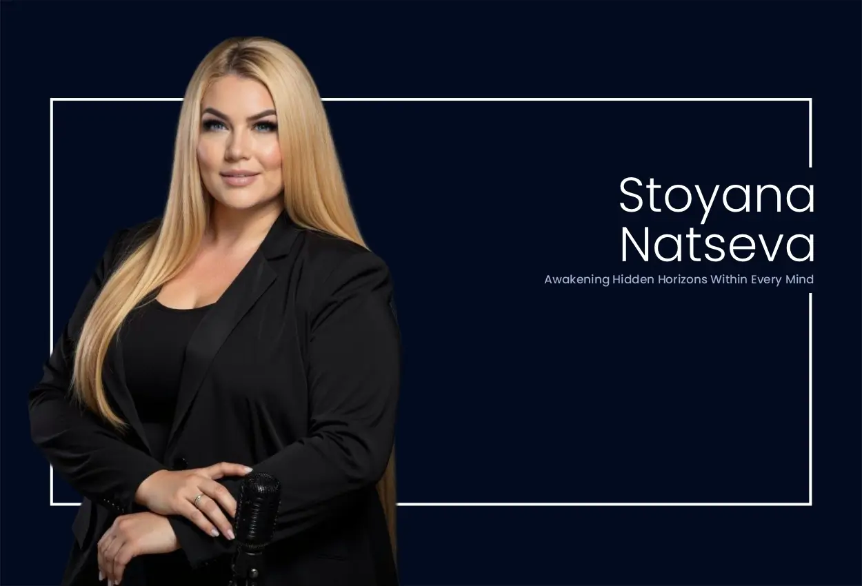 Stoyana Natseva: Awakening Hidden Horizons Within Every Mind