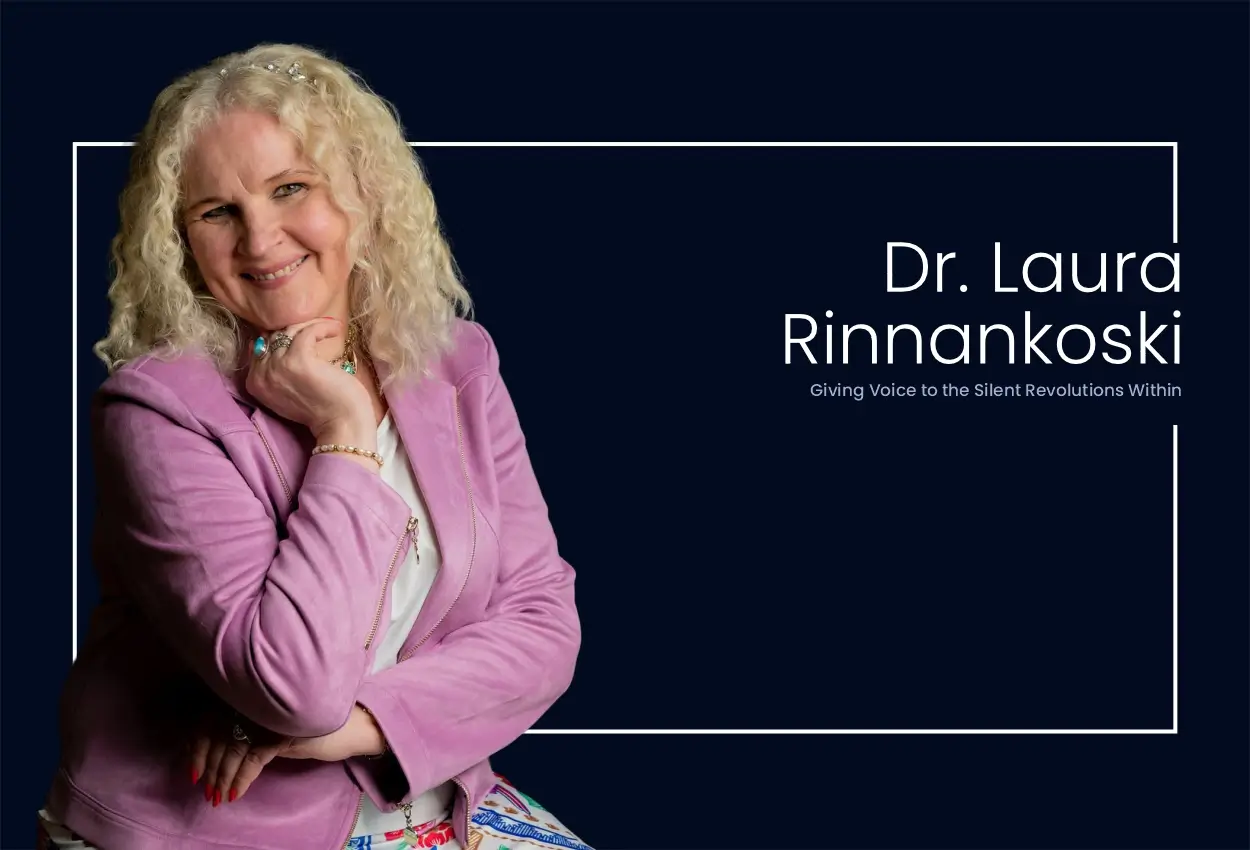 Laura Rinnankoski: Giving Voice to the Silent Revolutions Within