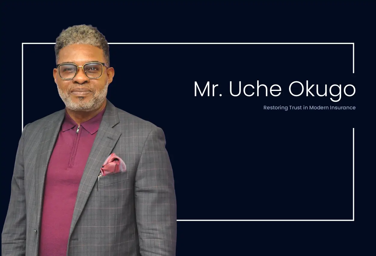 Mr Uche Okugo: Restoring Trust in Modern Insurance