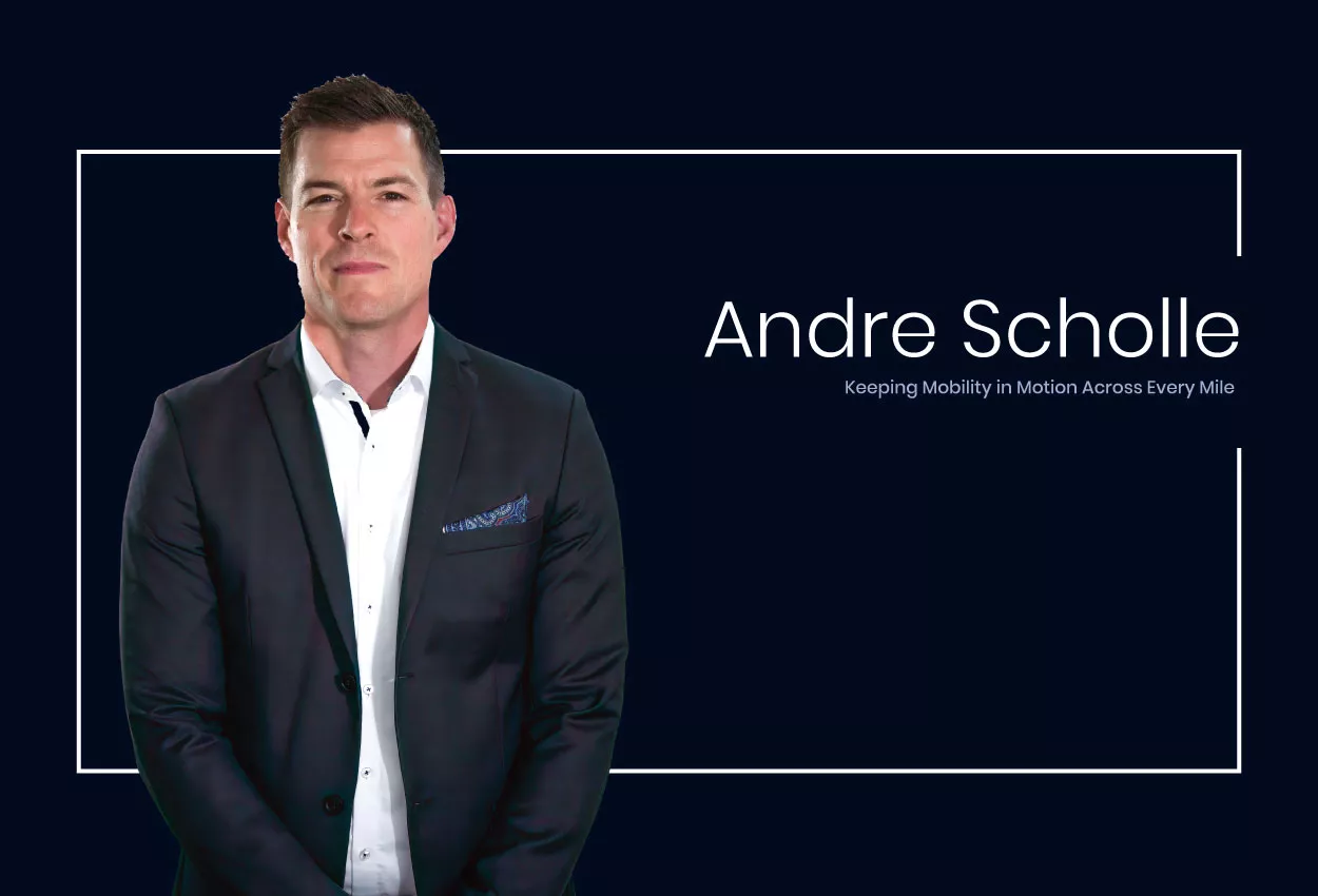 Andre Scholle: Keeping Mobility in Motion Across Every Mile