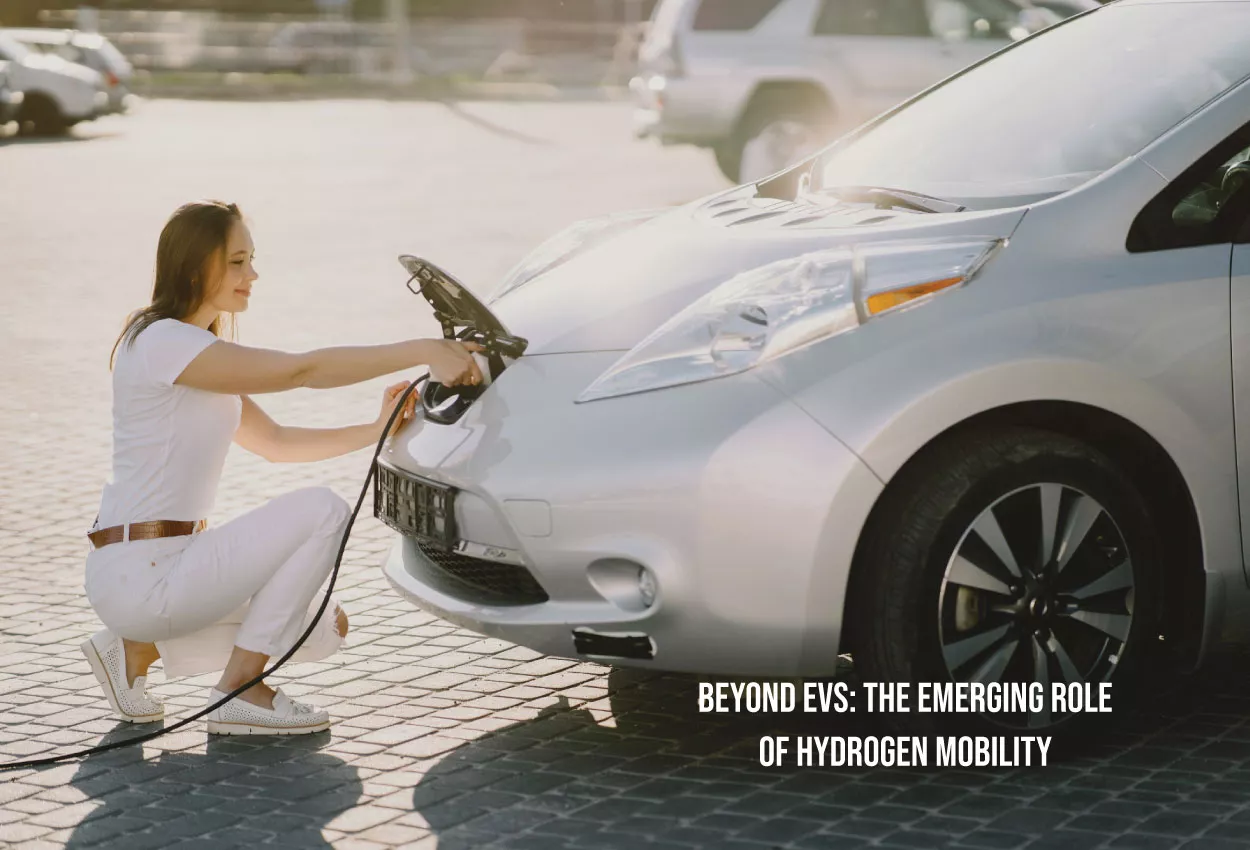 Beyond EVs: The Emerging Role of Hydrogen Mobility