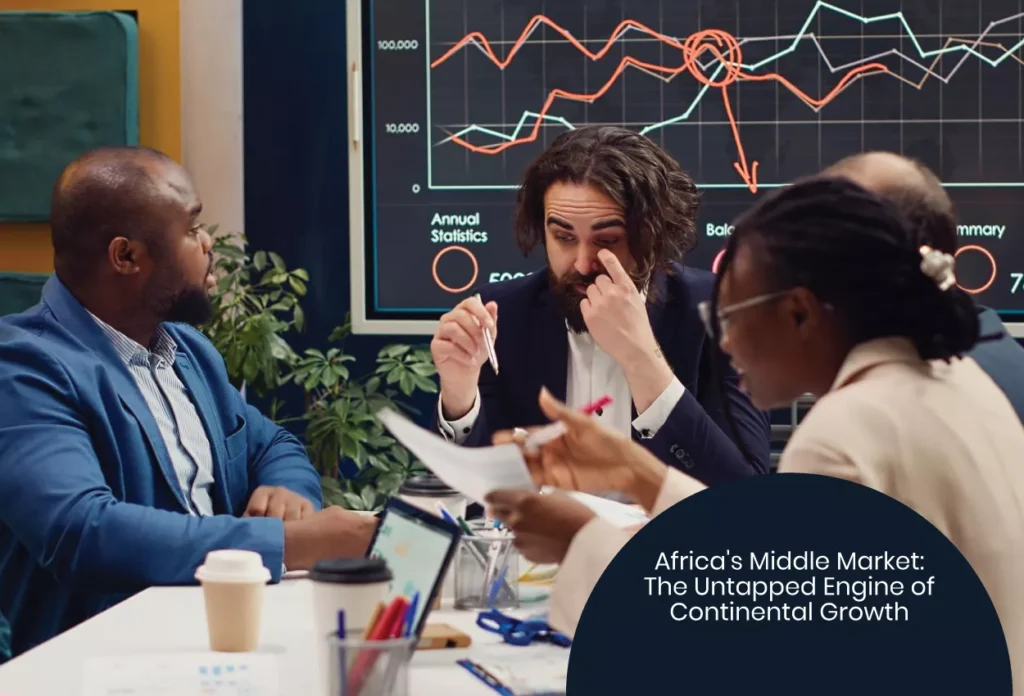 Africa’s Middle Market: The Engine of Continental Growth