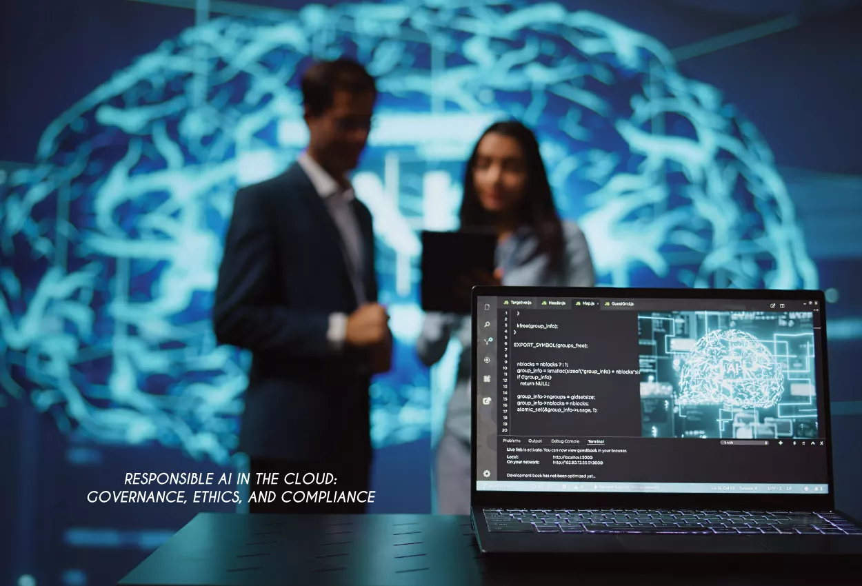 Responsible AI in the Cloud: Governance, Ethics, and Compliance 6 Responsible AI in the Cloud: Governance, Ethics, and Compliance